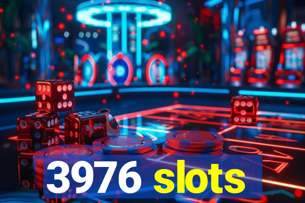 3976 slots